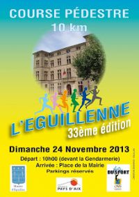 L'EGUILLENNE 33ème édition. Le dimanche 24 novembre 2013 à Eguilles. Bouches-du-Rhone.  10H00